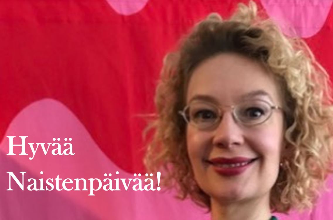 Hyvää kansainvälistä naistenpäivää! Trevlig kvinnodag!