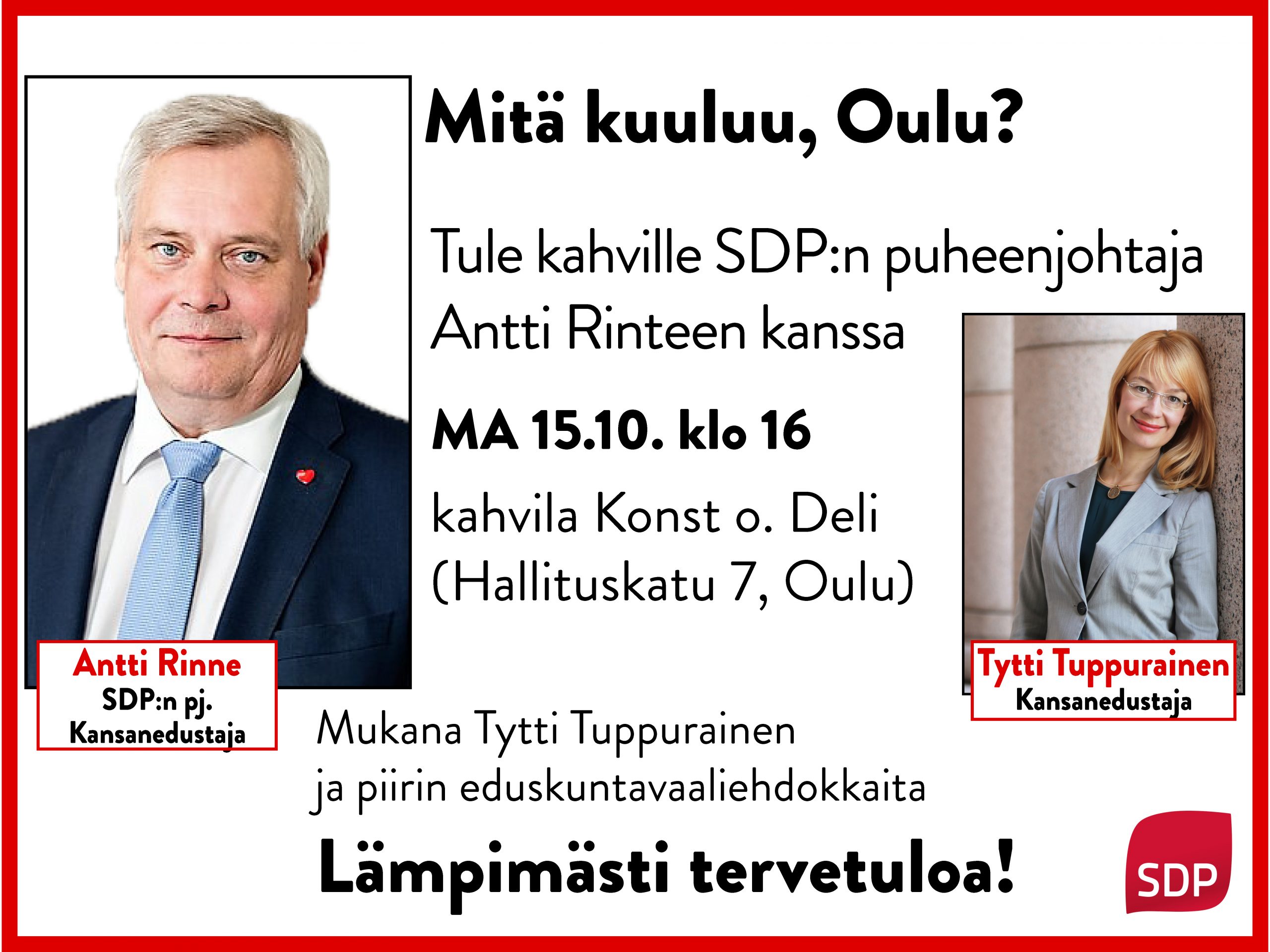 Tervetuloa tapaamaan SDP:n puheenjohtaja Antti Rinnettä maanantaina 15.10.