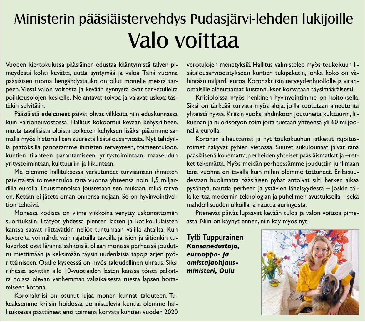 Tervehdykseni IiSanomien ja Pudasjärvi-lehden lukijoille: Valo voittaa